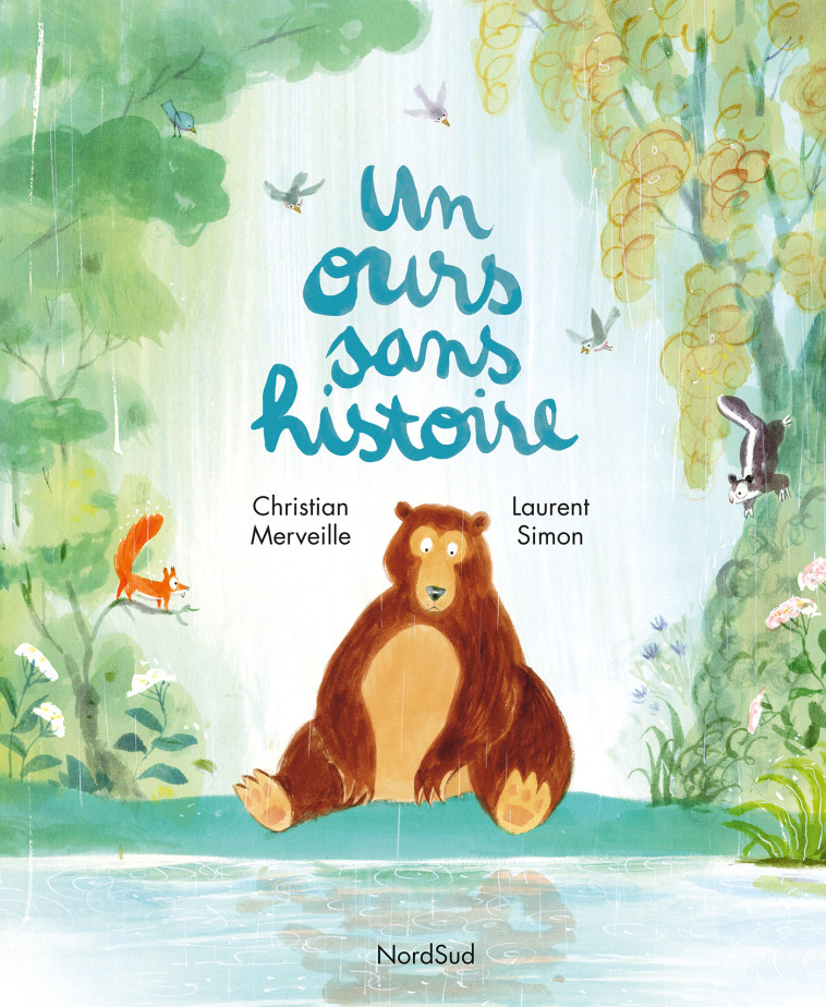 Ours sans histoire (Un) - Christian Merveille, Laurent Simon - NORD SUD