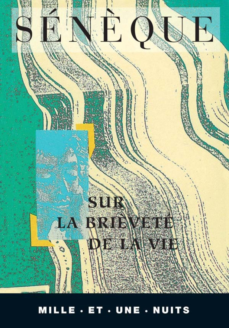 Sur la brieveté de la vie - Sénèque Sénèque - 1001 NUITS