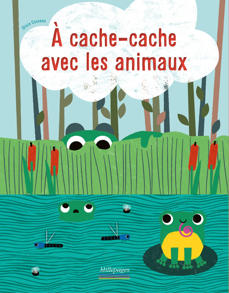 A cache-cache avec les animaux - Olivia Cosneau - MILLEPAGES