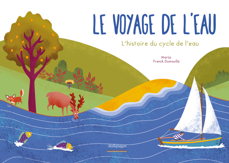 Le voyage de l'eau  -  MARIJO, Franck Dumouilla - MILLEPAGES