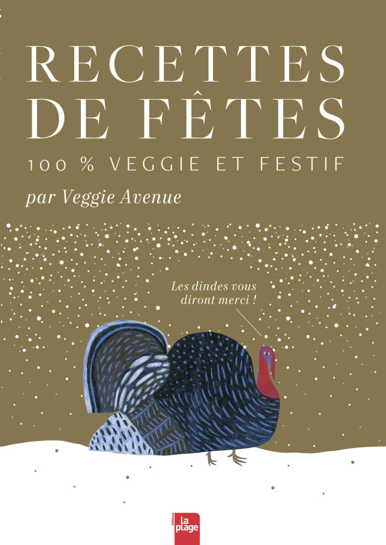 Recettes de fêtes 100% veggie et festif - Aurélie Berrué-Pouyet - LA PLAGE