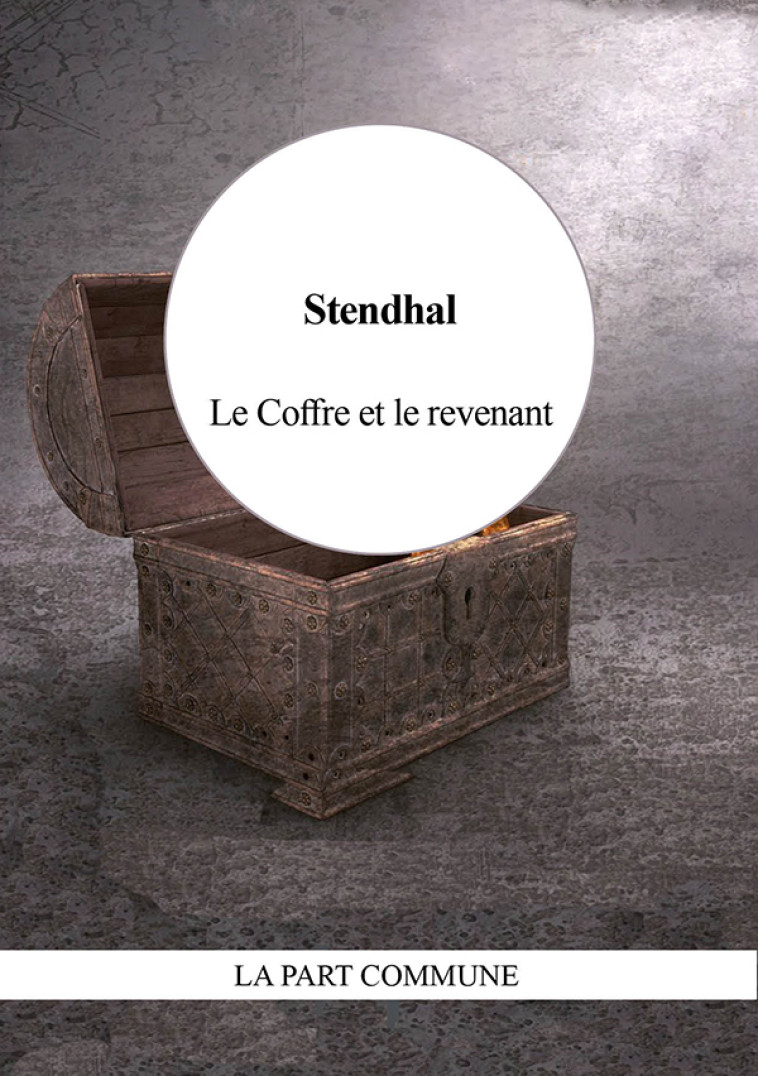 Le Coffre et le revenant -  STENDHAL - PART COMMUNE