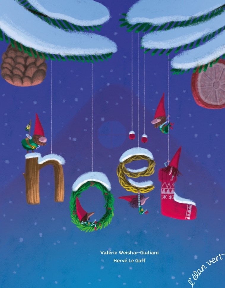 Noël - Valérie Weishar Giuliani, Hervé Le Goff - ELAN VERT