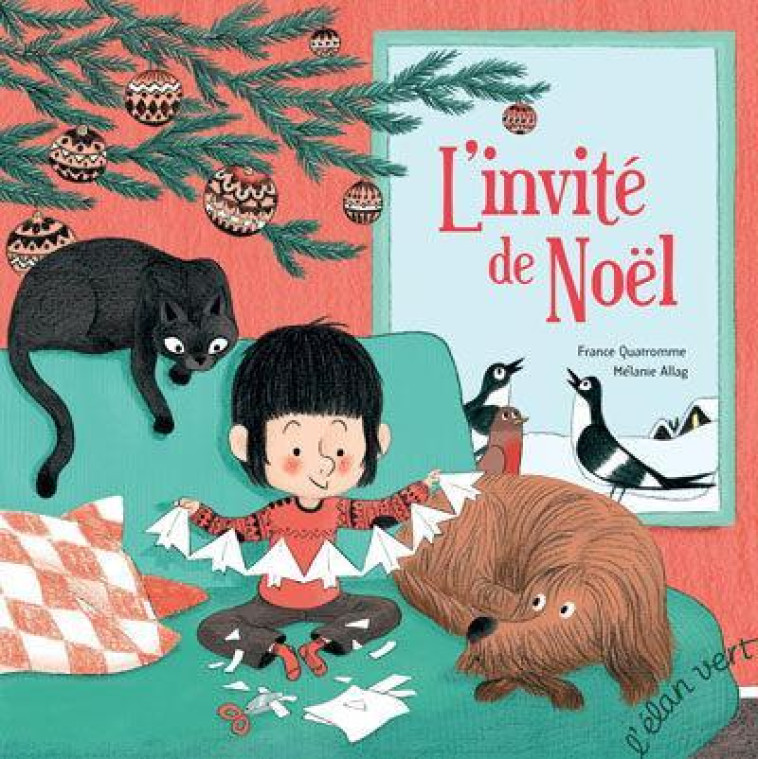 L'Invité de Noël - France Quatromme, Mélanie Allag - ELAN VERT