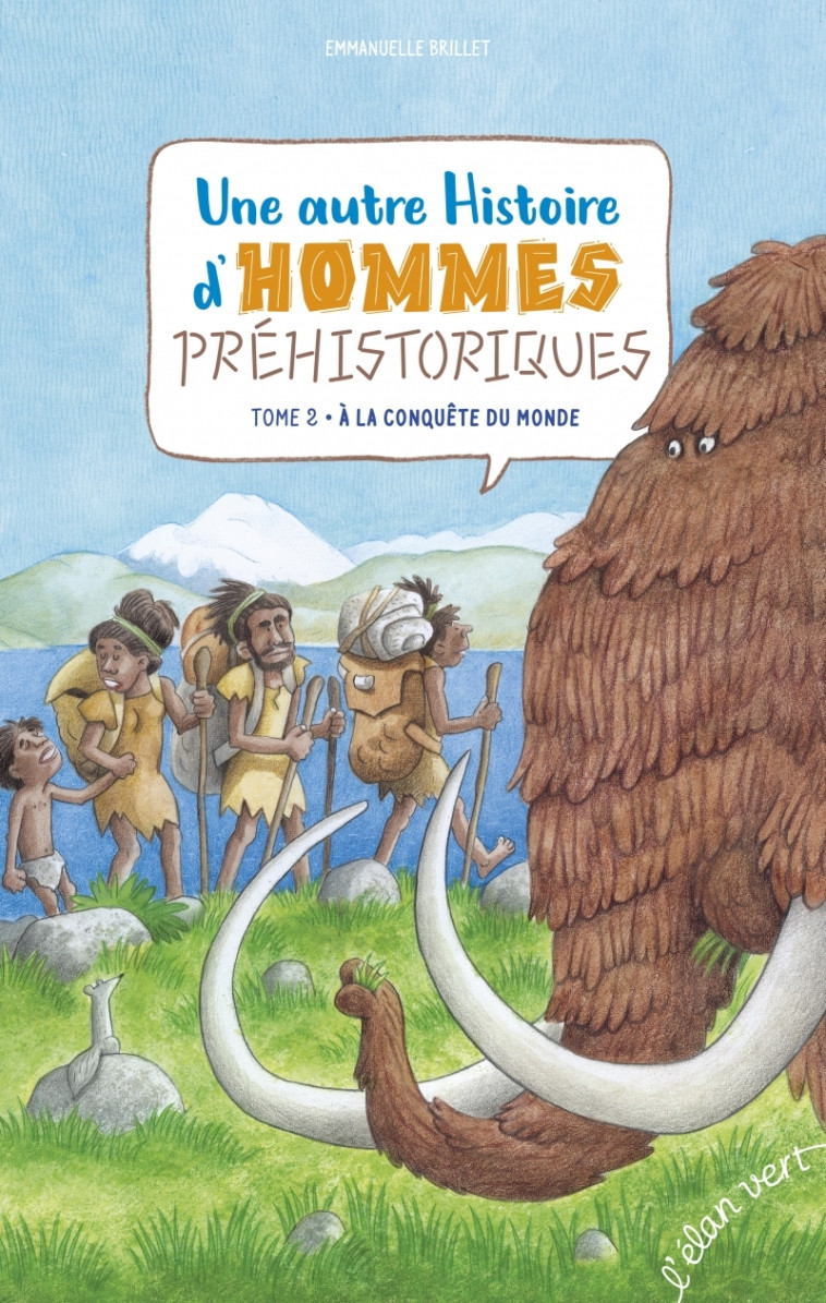 Une autre histoire d'hommes préhistoriques Volume 2 Homo sap - Emmanuelle BRILLET - ELAN VERT