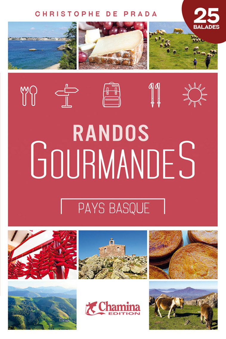 RANDOS GOURMANDES PAYS BASQUE -  C. DE PRADA - CHAMINA