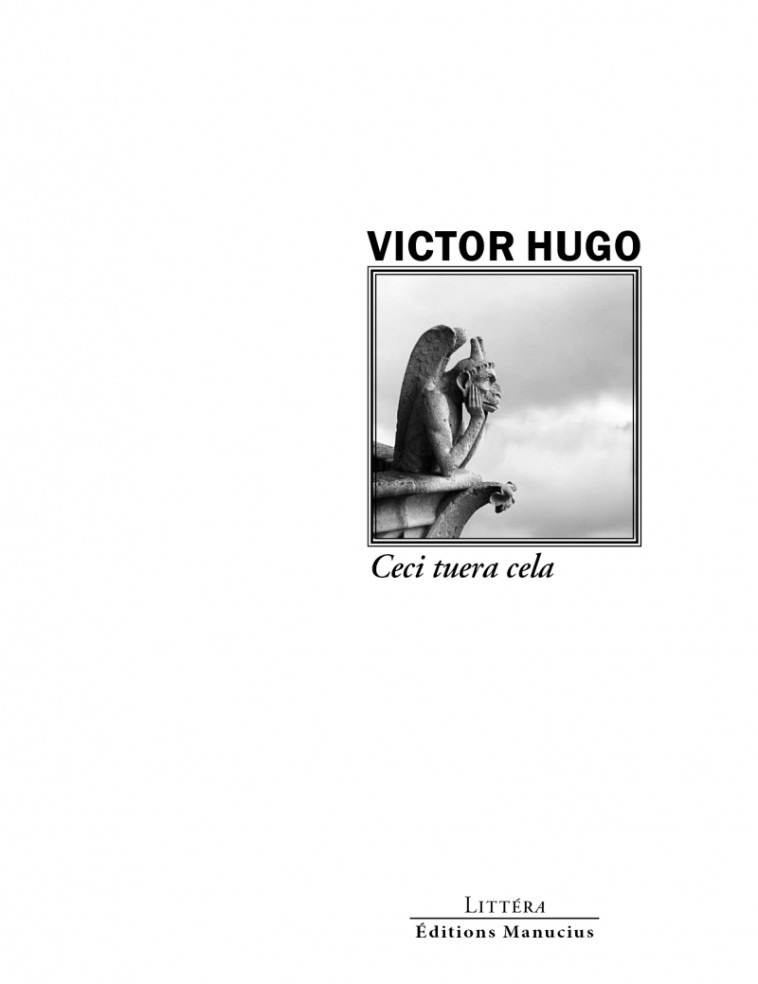 Ceci tuera cela - Victor Hugo - MANUCIUS