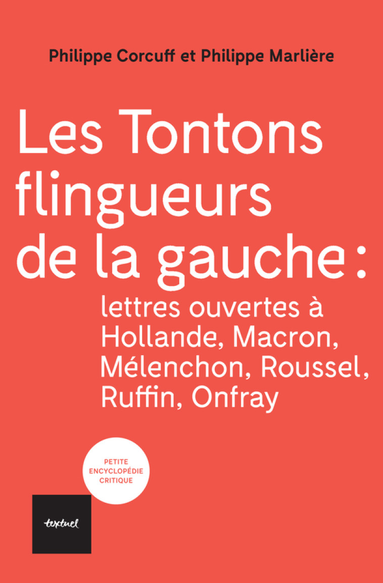 Les tontons flingueurs de la gauche - Philippe Marlière, Philippe Corcuff - TEXTUEL