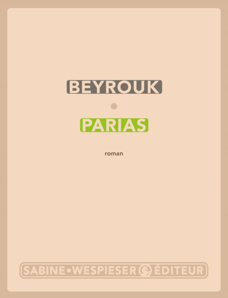 Parias -  BEYROUK - SABINE WESPIESE