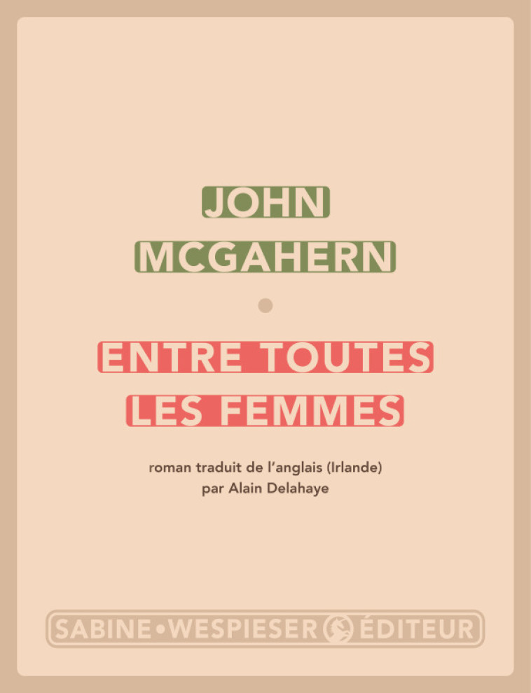 Entre toutes les femmes - John McGahern - SABINE WESPIESE