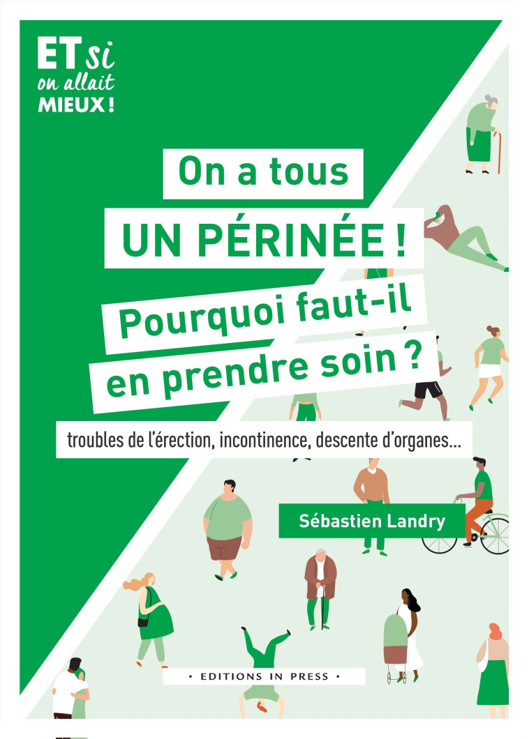 On a tous un périnée ! Pourquoi faut-il en prendre soin - Sébastien Landry - IN PRESS