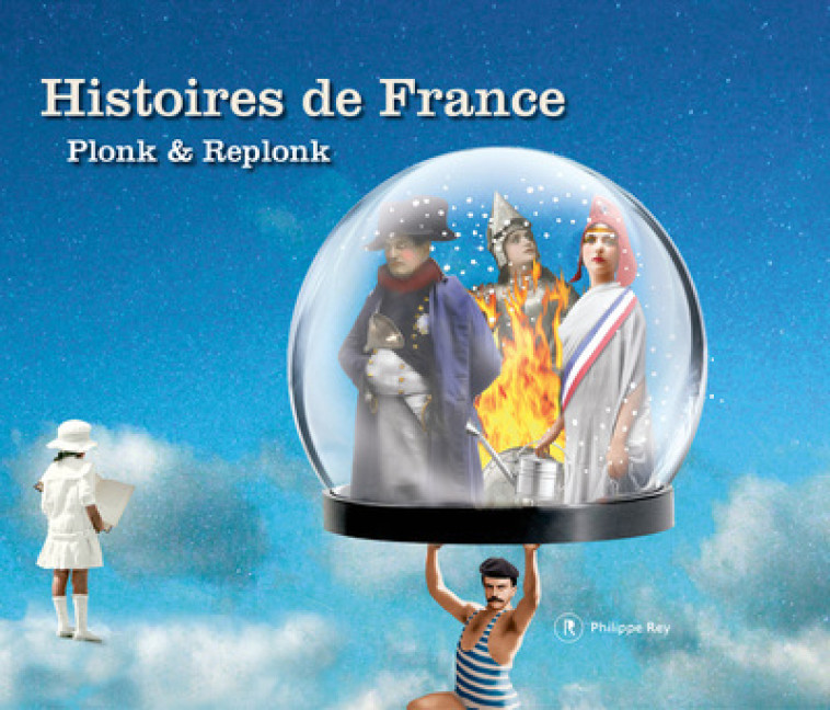 Histoire de France - Plonk et Replonk Plonk et Replonk, Jacques Froidevaux,  Plonk et Replonk - PLONK REPLONK