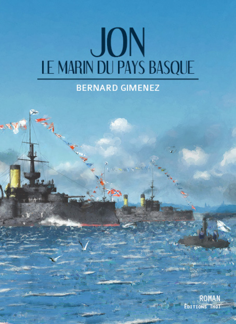 Jon, le marin du Pays basque - Bernard Gimenez - THOT FORMATION