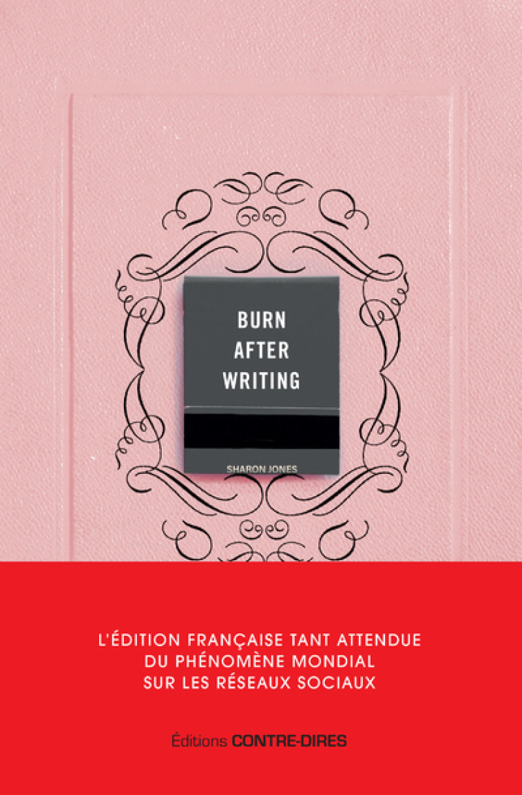 Burn after writing - L'édition française officielle - Sharon Jones, Véronique Dumont - CONTRE DIRES