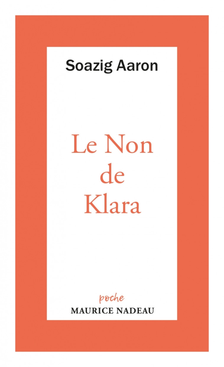 Le Non de Klara - Soazig Aaron - MAURICE NADEAU