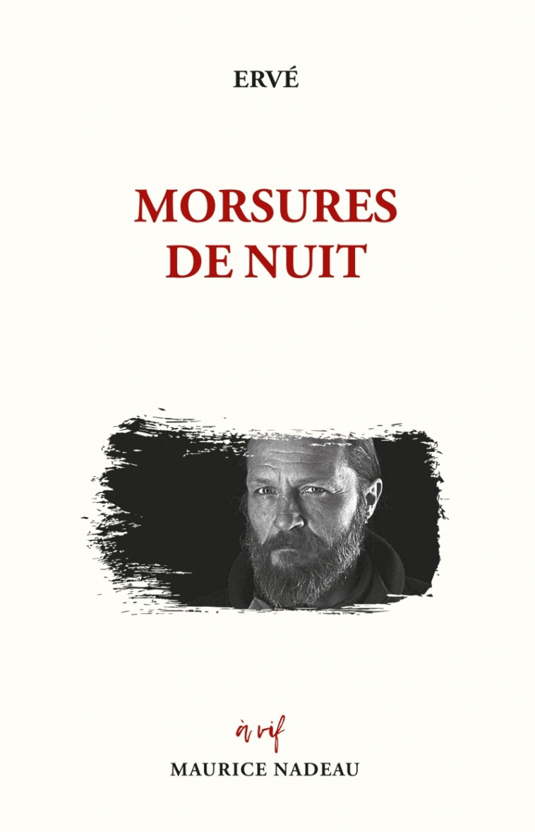 Morsures de nuit - ERVÉ ERVÉ - MAURICE NADEAU