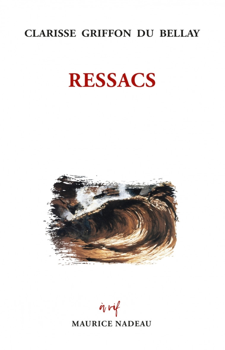 Ressacs - Clarisse GRIFFON DU BELLAY - MAURICE NADEAU