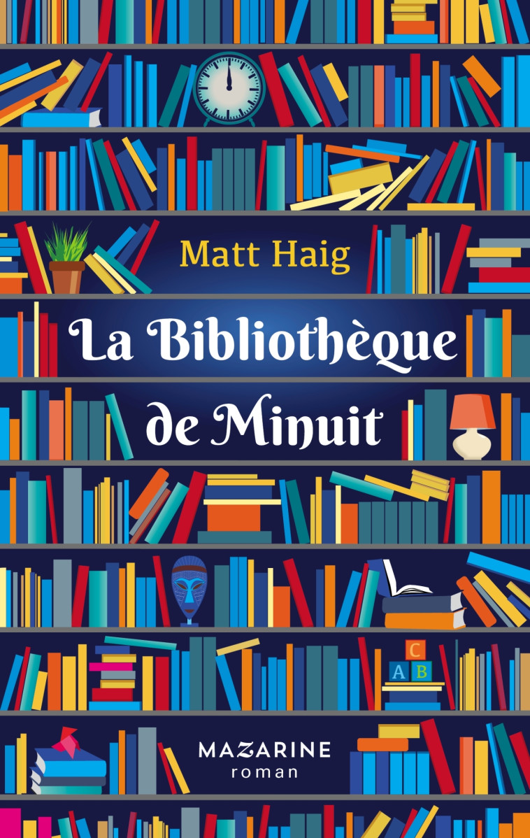 La Bibliothèque de Minuit - Matt Haig - MAZARINE