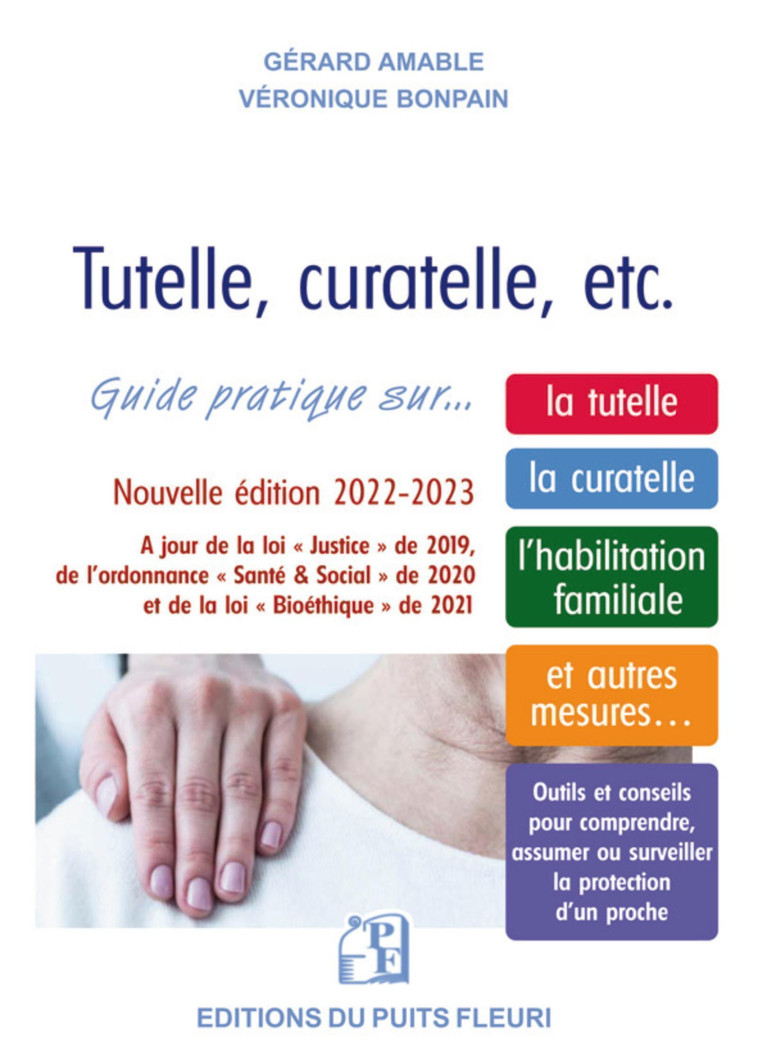 Tutelle, curatelle, etc. - Véronique Bonpain, Gérard Amable - PUITS FLEURI