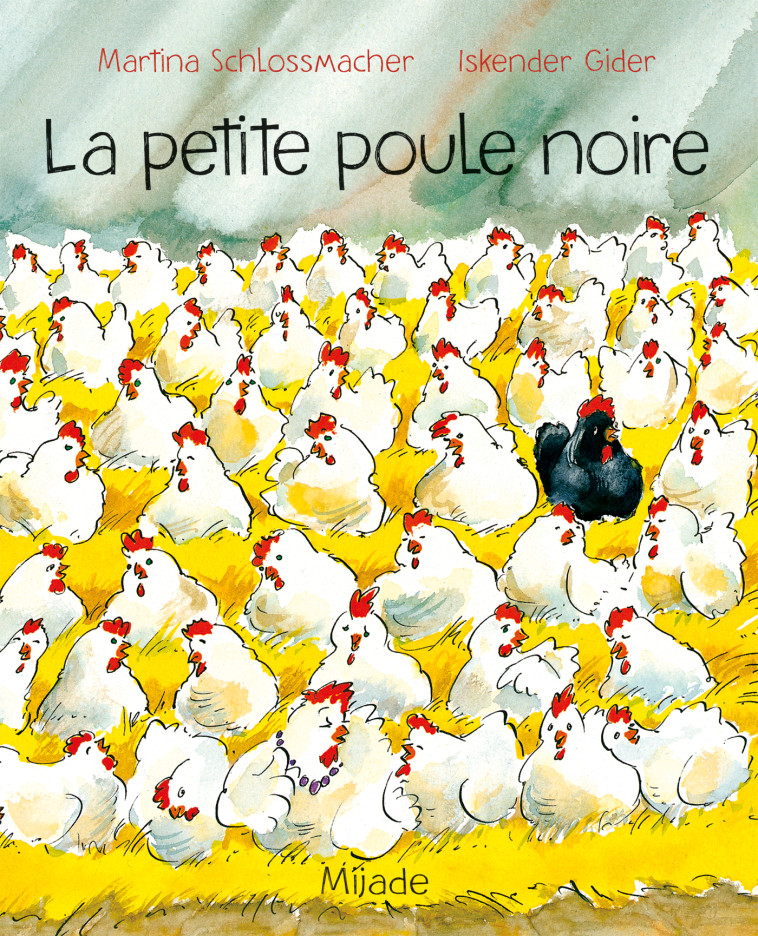 La petite poule noire - Martina Schlossmacher, Gider Iskender, Martina Schlossmacher, Gider Iskender - MIJADE