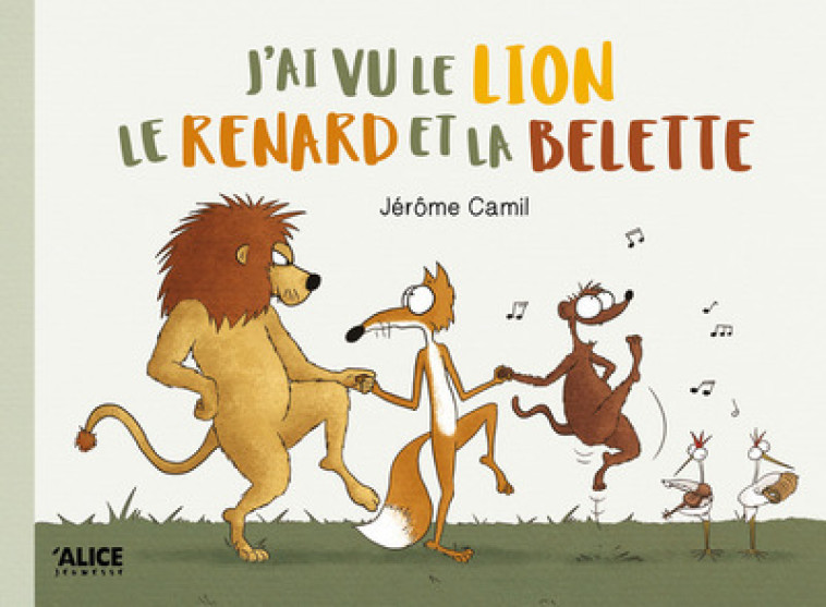 J'ai vu le lion, le renard et la belette - Jérôme Camil, Jérôme Camil - ALICE