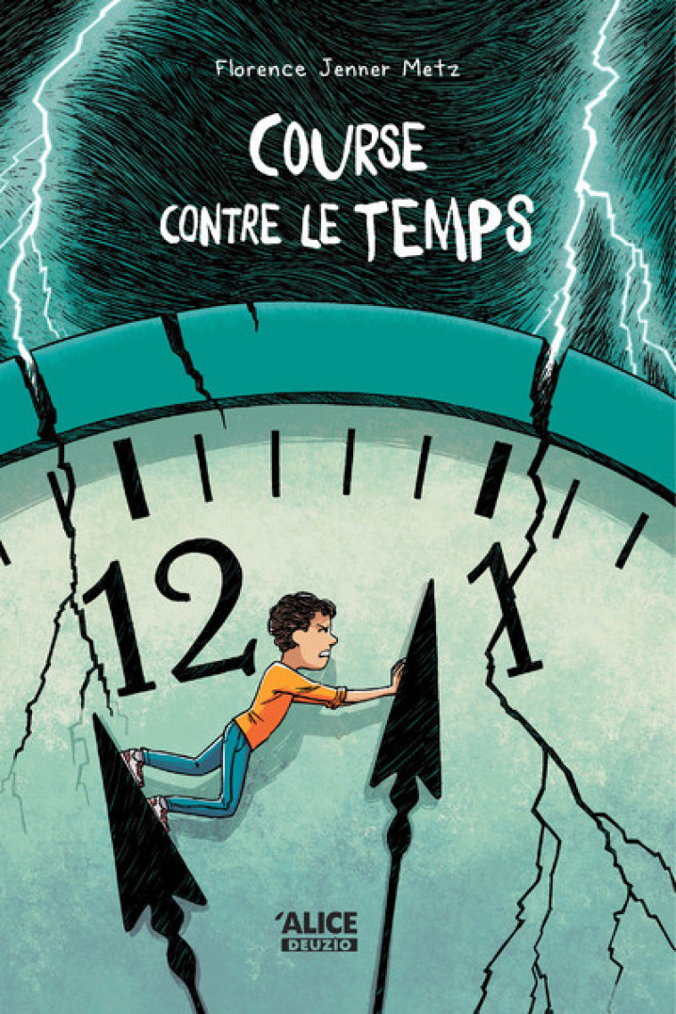 Course contre le temps - Florence Jenner Metz, Benjamin Strickler, Florence Jenner Metz, Benjamin Strickler - ALICE