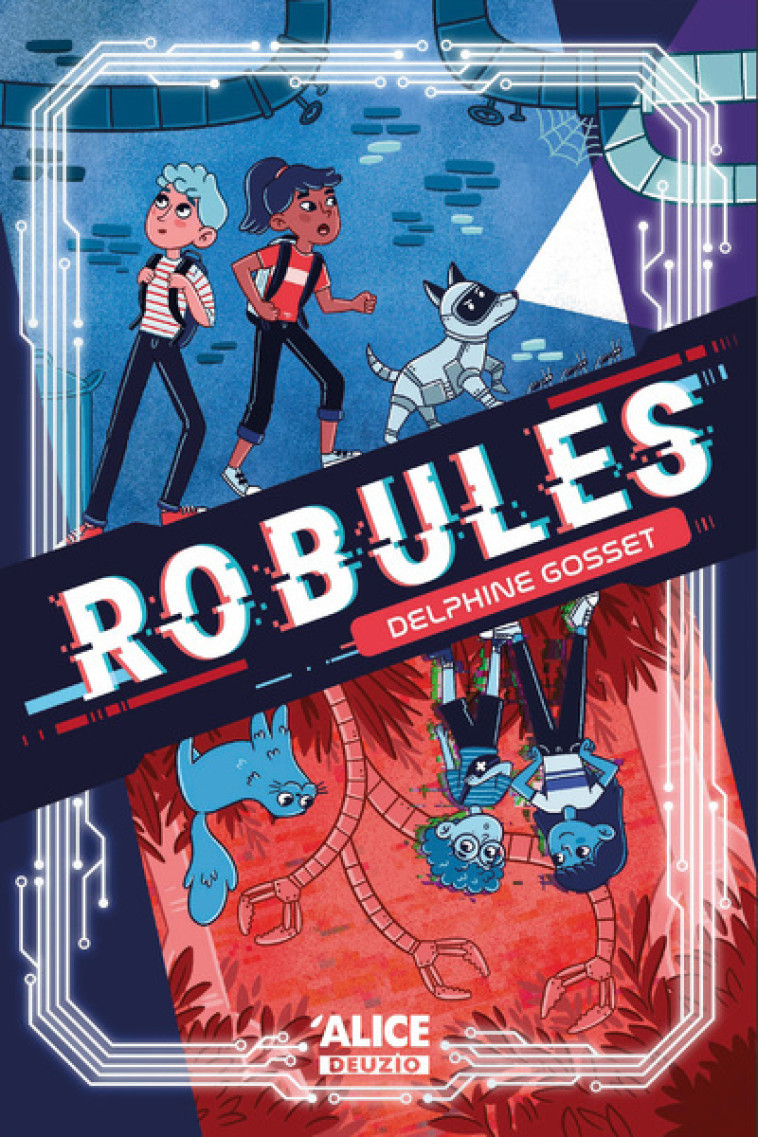 Robules - Delphine Gosset, Julie Staboszevski - ALICE