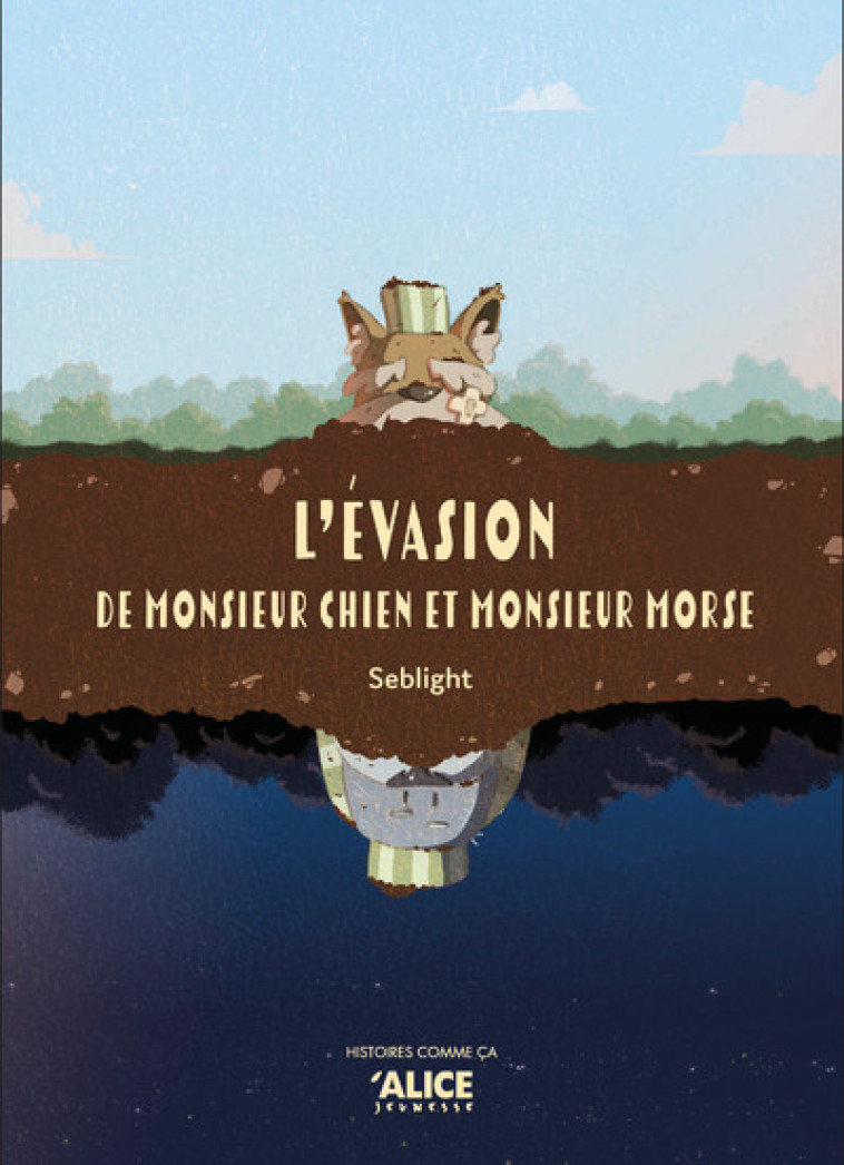 L'évasion de Monsieur chien et monsieur morse - Seblight Seblight,  Seblight - ALICE