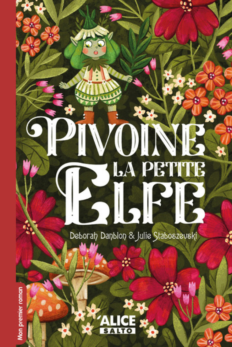 Pivoine la petite Elfe - Déborah Danblon, Julie Staboszevski - ALICE