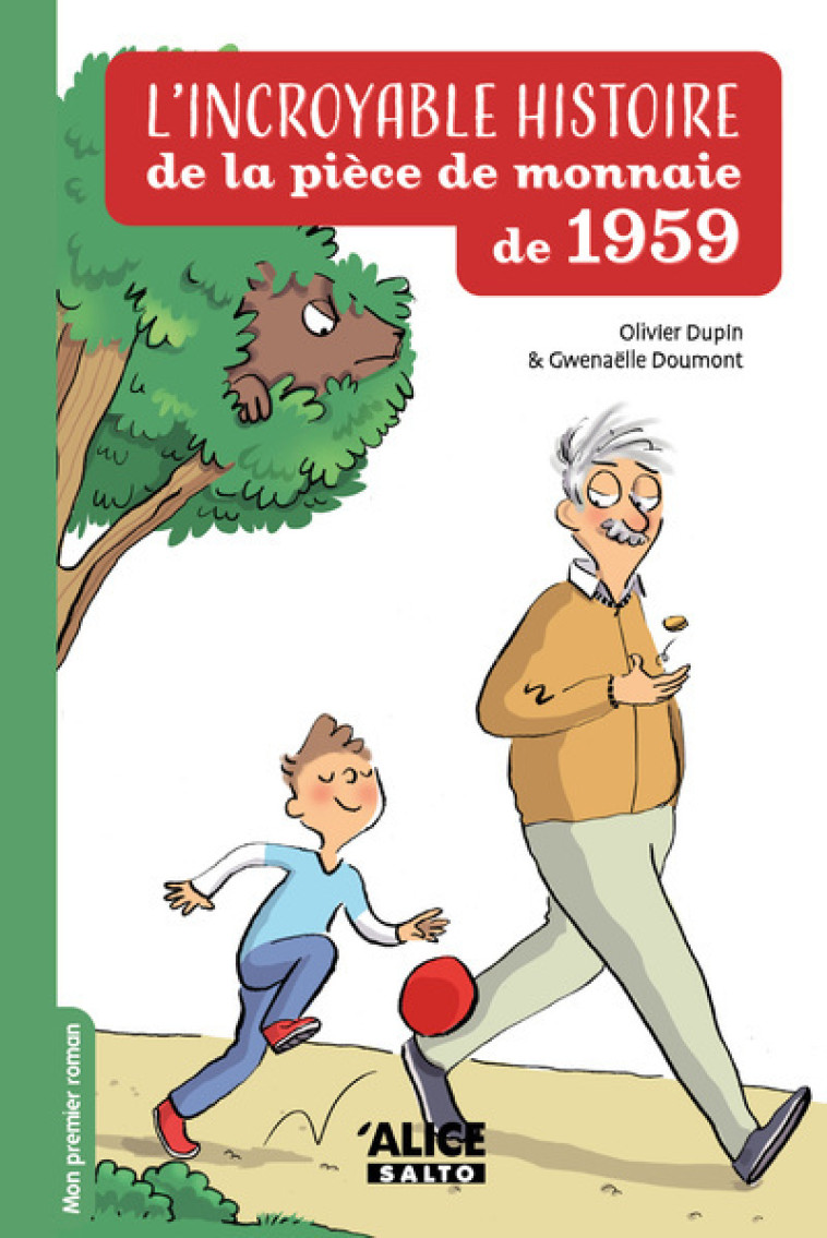 L'incroyable histoire de la pièce de monnaie de 1959 - Olivier Dupin, Gwenaëlle Doumont - ALICE