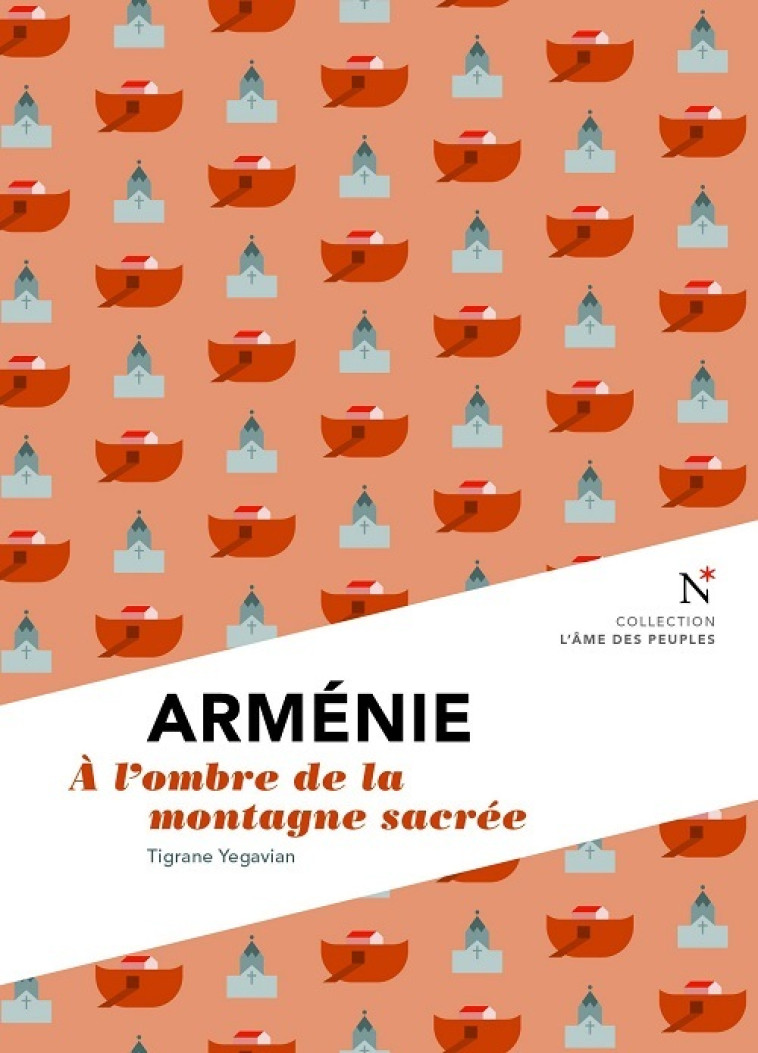 Arménie - à l'ombre de la montagne sacrée - Tigrane Yegavian - NEVICATA