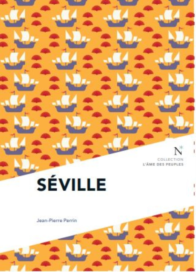 Séville - Andalousie, amoureuse tragédie - Jean-Pierre Perrin - NEVICATA