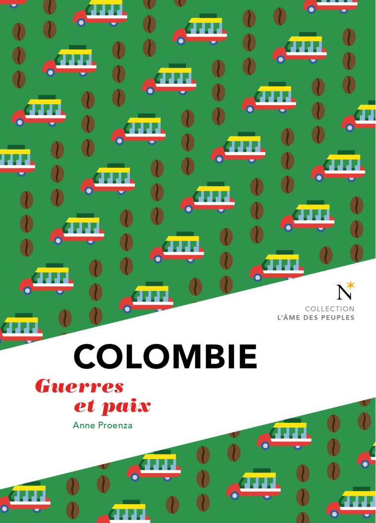 Colombie - guerres et paix - Anne Proenza - NEVICATA