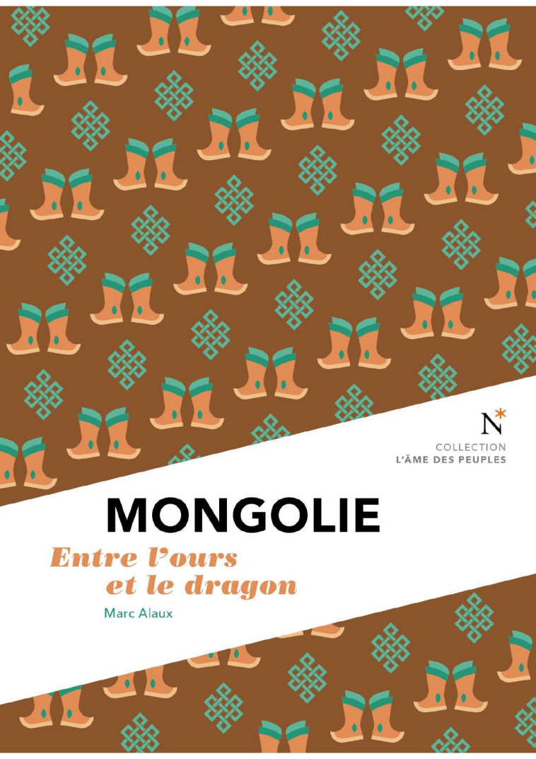 Mongolie - entre l'ours et le dragon -  ALAUX MARC, Marc ALAUX - NEVICATA