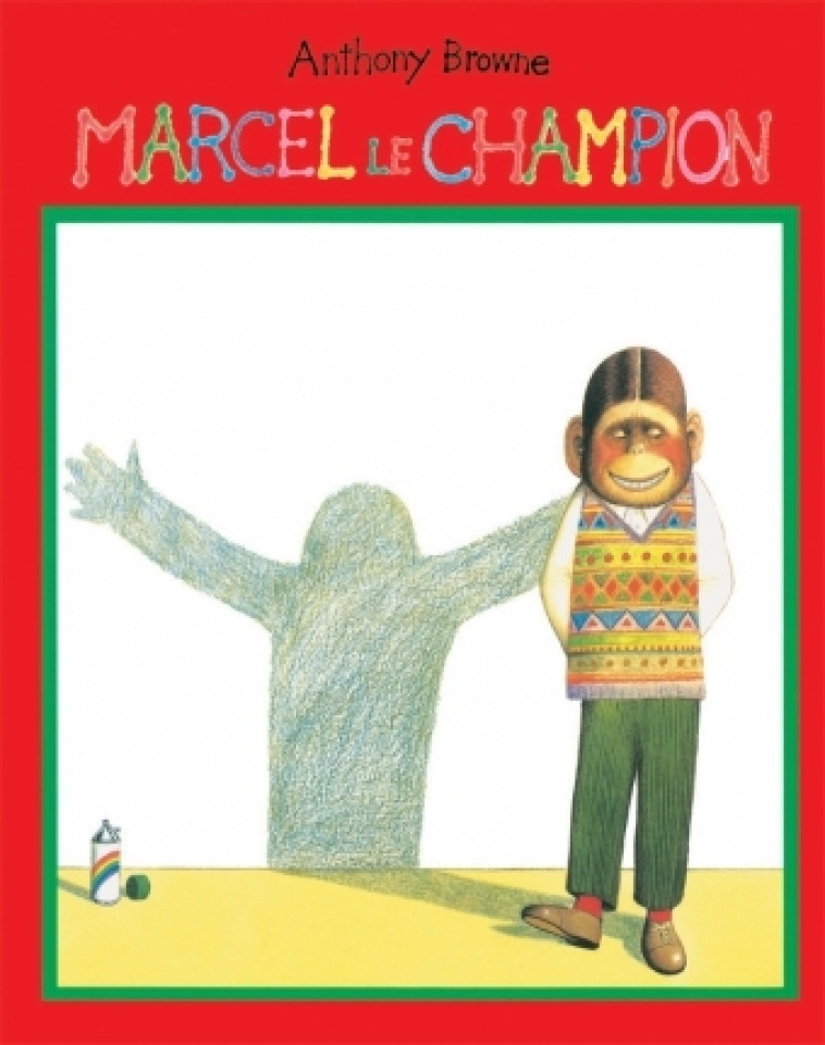 Marcel le champion - Anthony Browne - KALEIDOSCOPE