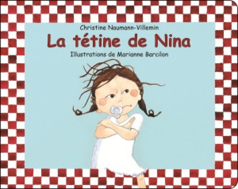 LA TETINE DE NINA (TOUT-CARTON) - Christine Naumann-Villemin, Marianne Barcilon - KALEIDOSCOPE