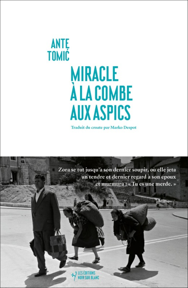 Miracle à la Combe aux Aspics - Ante Tomic - NOIR BLANC