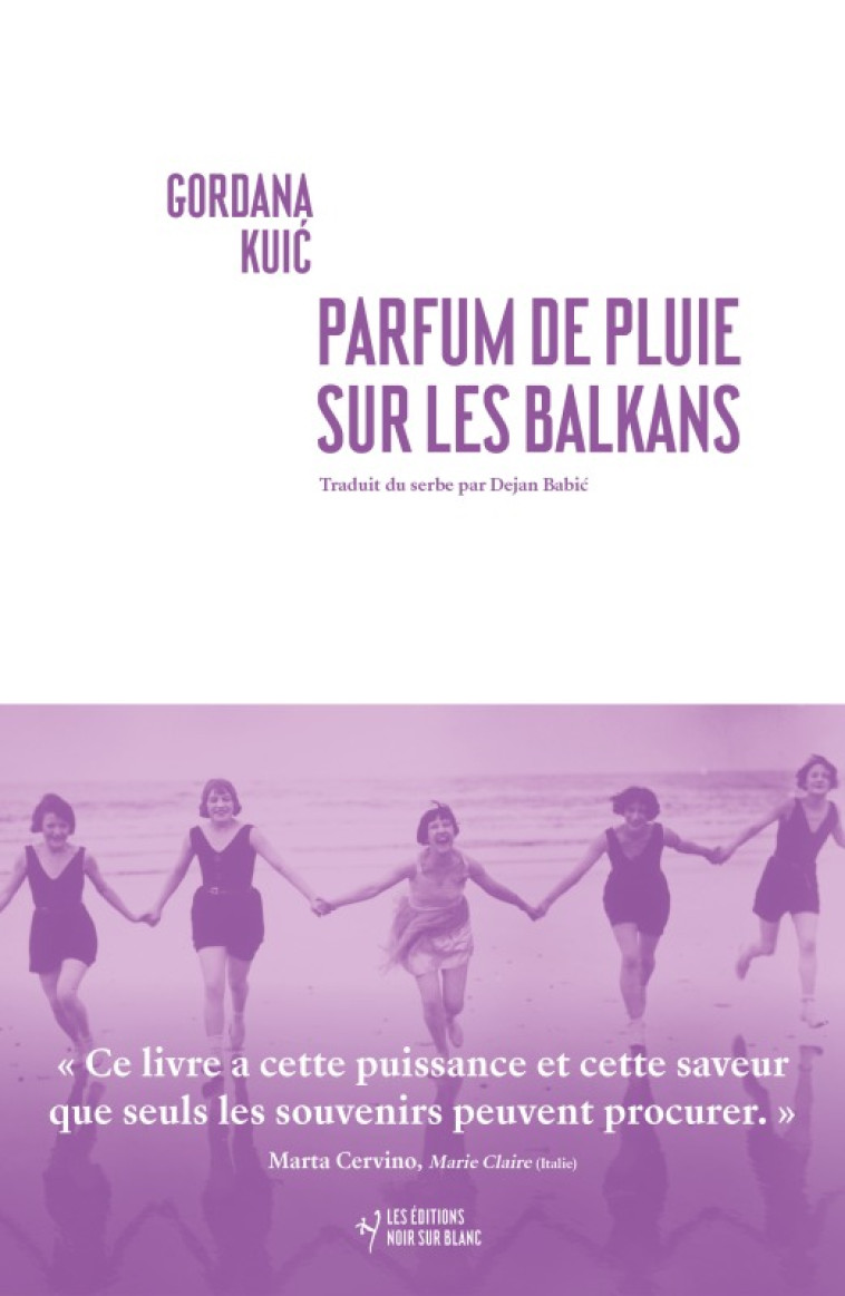 Parfum de pluie sur les Balkans - Gordana Kuic, Dejan Babic - NOIR BLANC