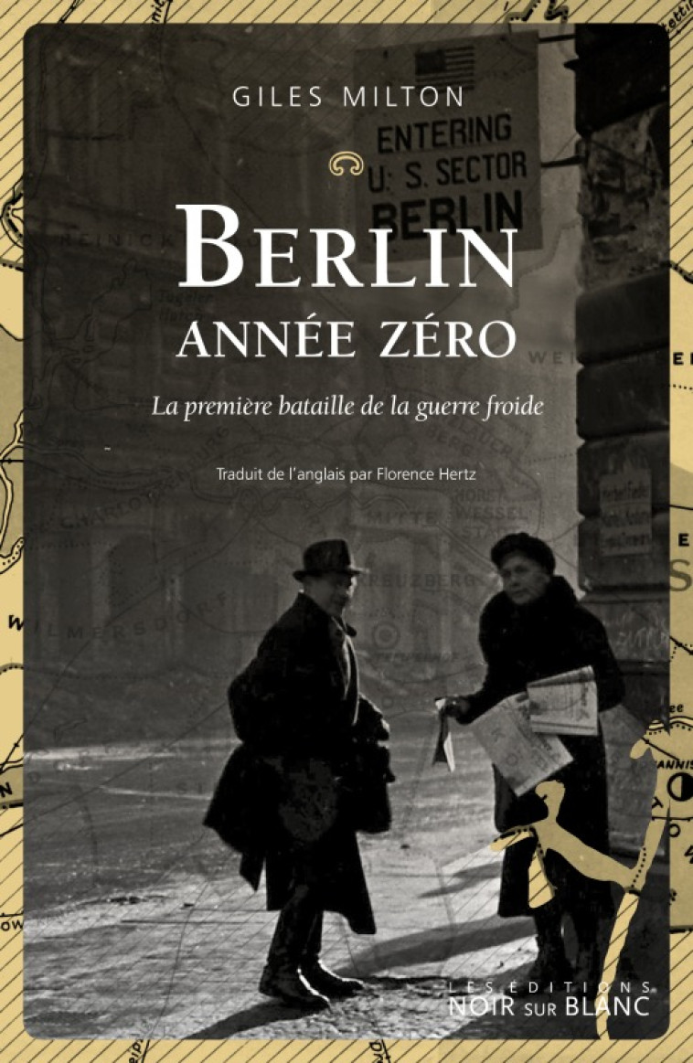 Berlin année zéro - Giles Milton - NOIR BLANC