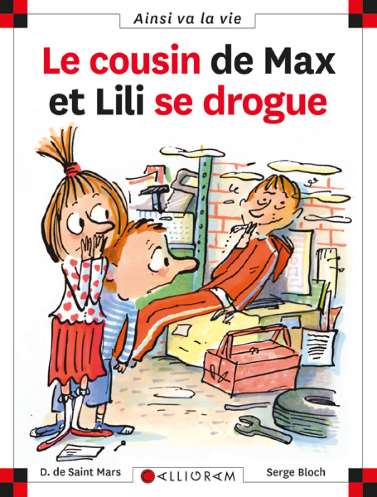 LE COUSIN DE MAX ET LILI SE DROGUE - DOMINIQUE SAINT MARS (DE),  Serge Bloch,  DE ST MARS/BLOCH - CALLIGRAM