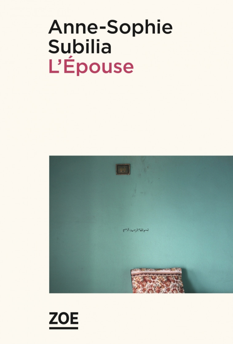 L'Epouse - Anne-Sophie Subilia - ZOE