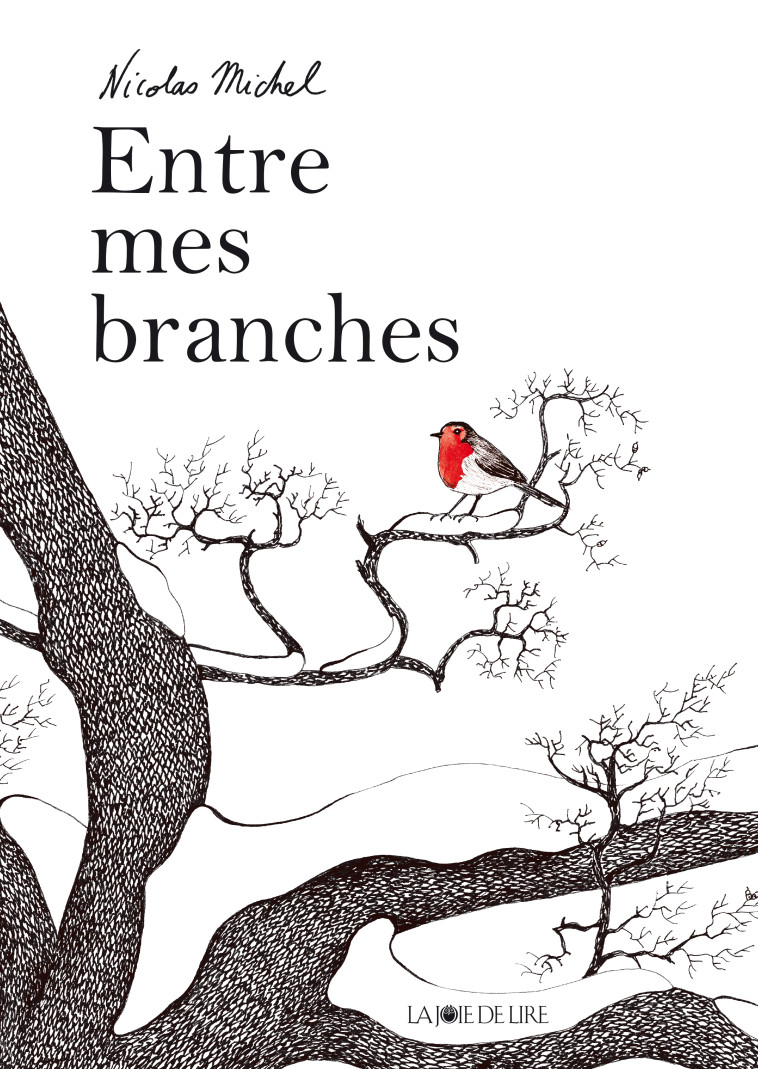 Entre mes branches - Nicolas MICHEL - LA JOIE DE LIRE