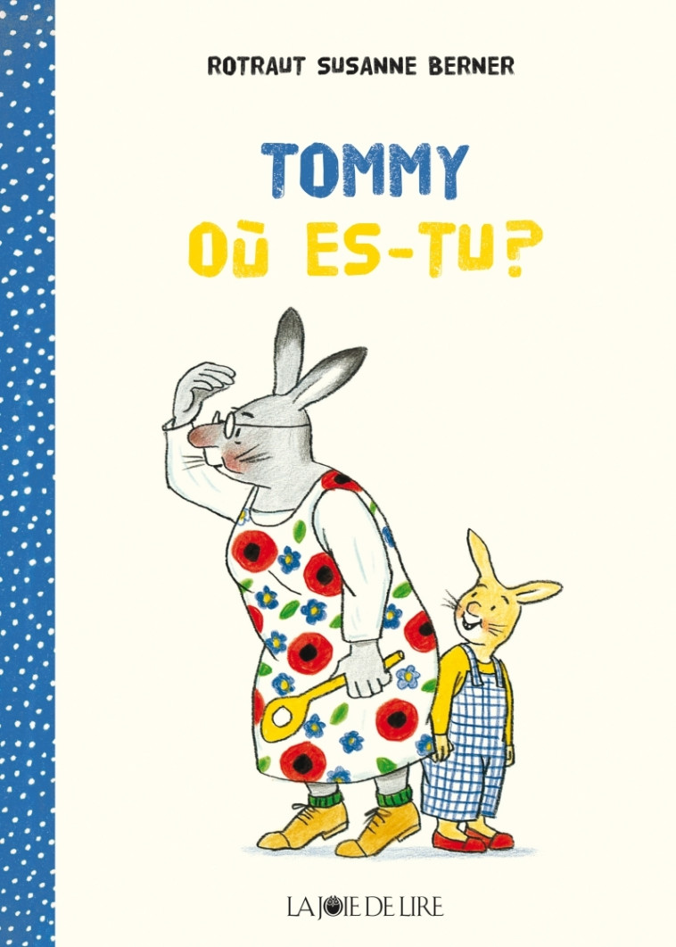 Tommy où es-tu ? - Rotraut Susanne Berner, Francine Bouchet - LA JOIE DE LIRE