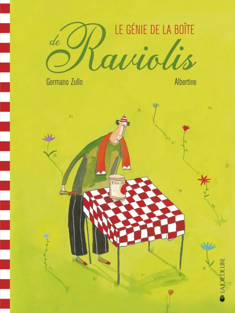 Le génie de la boîte de raviolis - Germano ZULLO, Albertine Albertine - LA JOIE DE LIRE