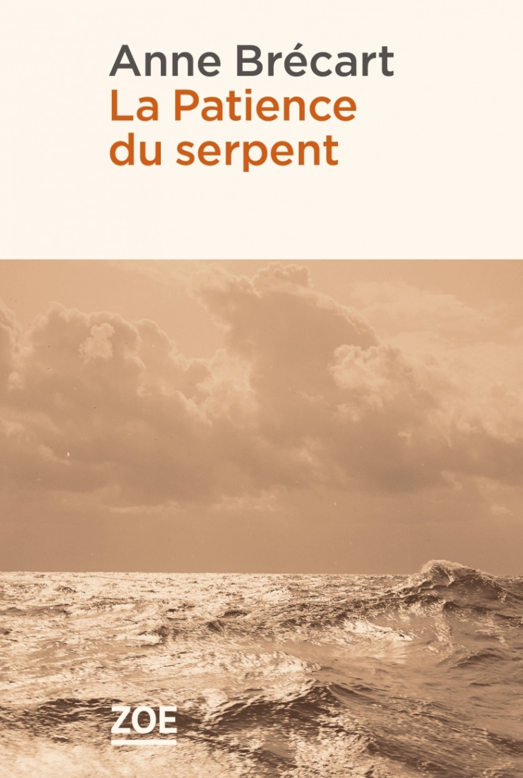 La Patience du serpent - Anne BRECART - ZOE