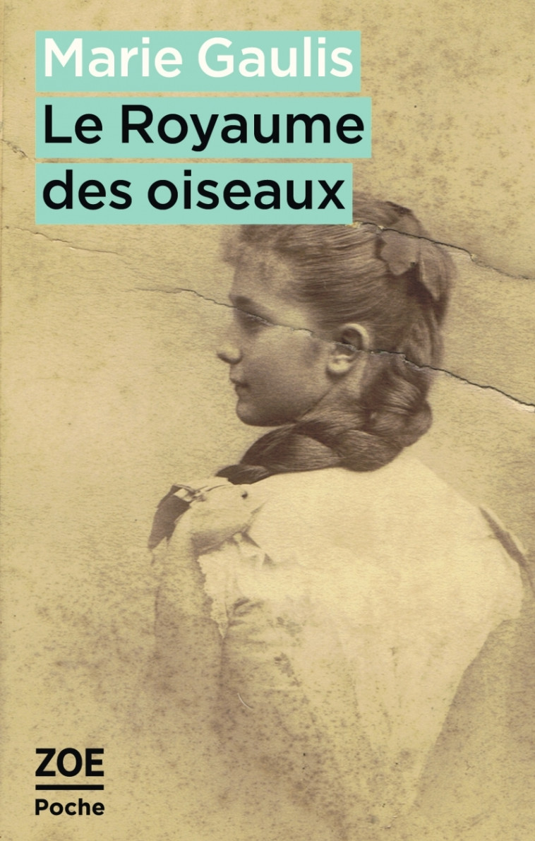 Le Royaume des oiseaux - Marie GAULIS, Lisbeth KOUTCHOUMOFF - ZOE