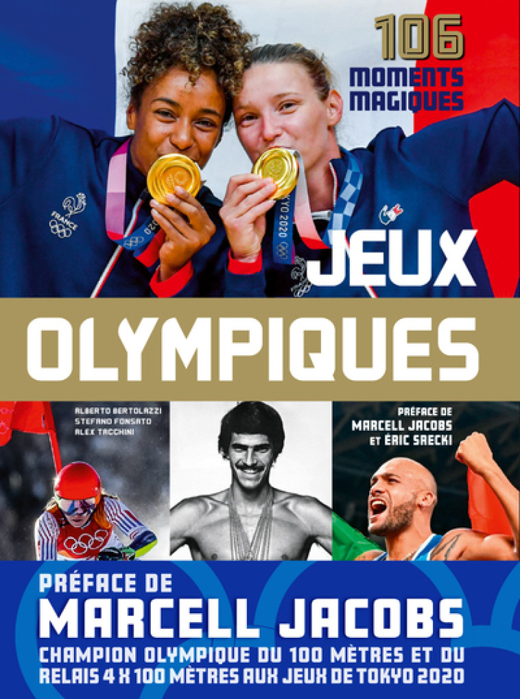 Jeux Olympiques - 106 Moments magiques - Alberto Bertolazzi, Stefano Fonsato, Alex Tacchini, Marcell Jacobs, Eric Srecki - NUINUI