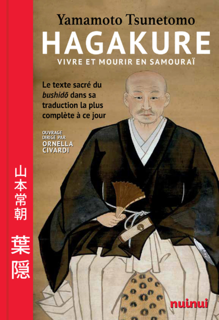 Hagakure - Vivre et mourir en samouraï - Yamamoto Tsunetomo, Ornella Civardi - NUINUI