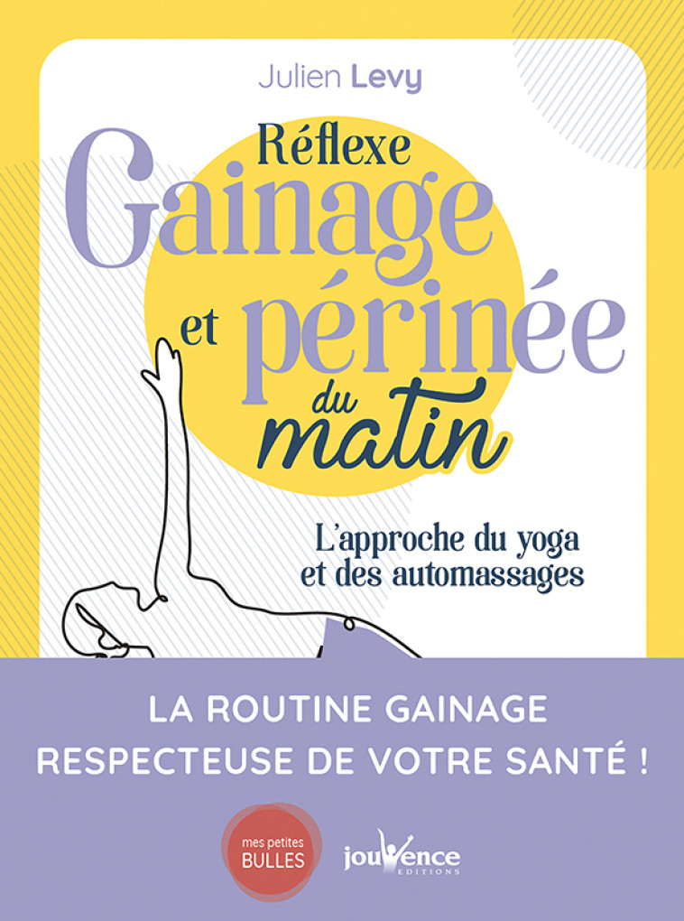 Reflexe gainage et perinée du matin - Julien Lévy - JOUVENCE