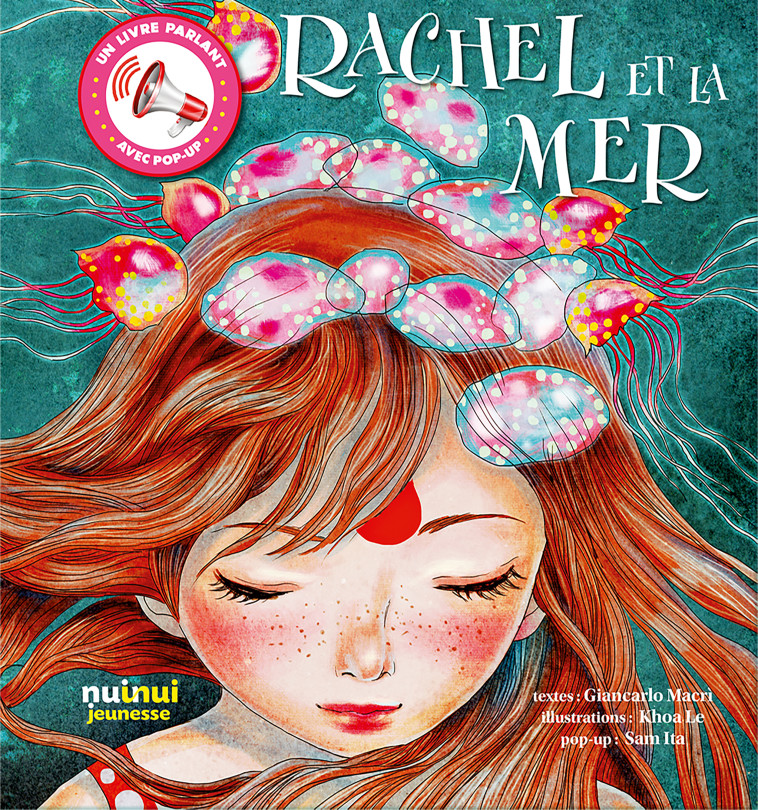 RACHEL ET LA MER (COLL. LIVRES PARLANTS) - Khoa Le, Giancarlo Macri - NUINUI JEUNESSE